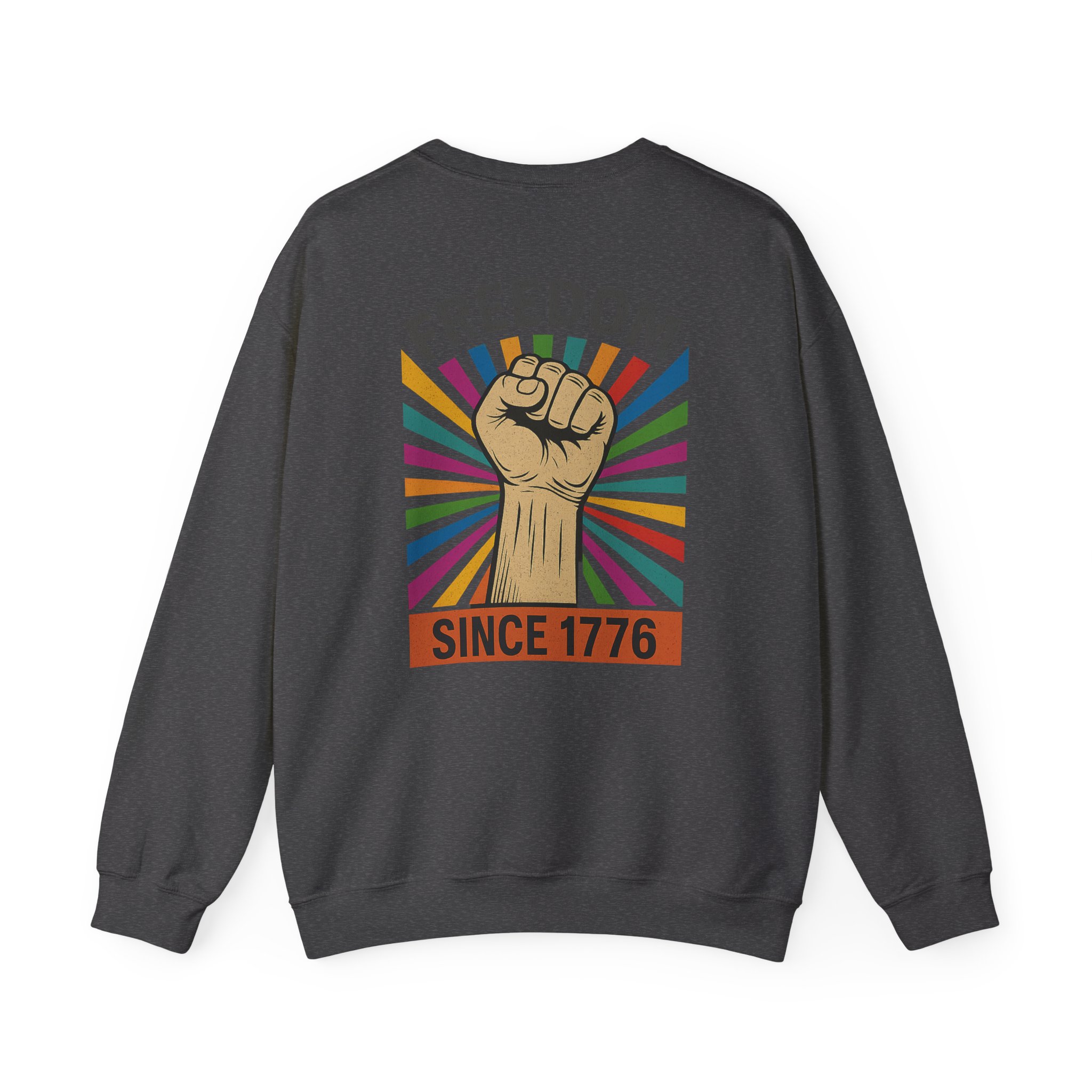 Freedom Crewneck Sweatshirt — "Freedom" Front & Raised Fist Back (Since 1776) - Image 2